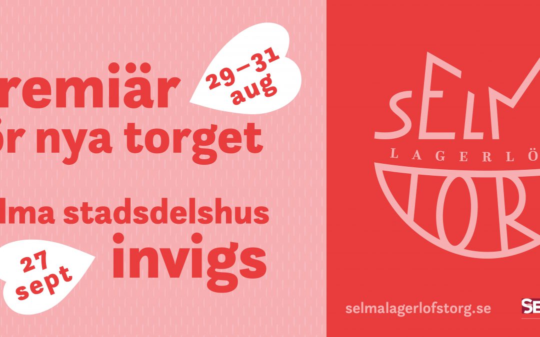 Invigning av handelshuset och parkstråket vid Selma Lagerlöfs Torg 29-31 augusti