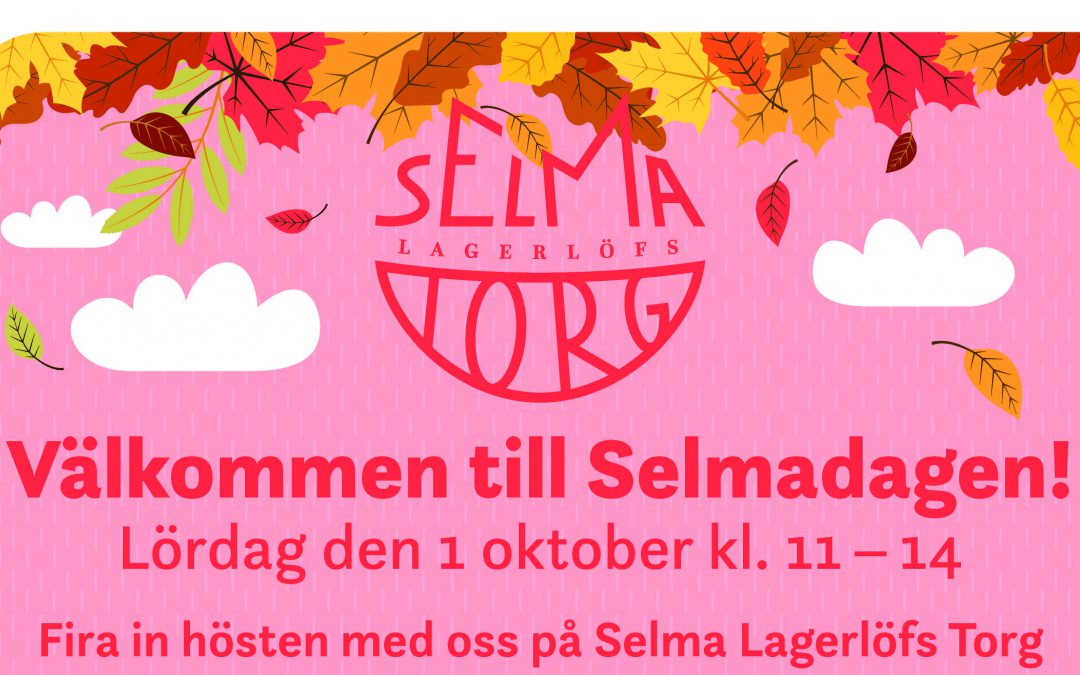 Välkommen till Selmadagen den 1 oktober!